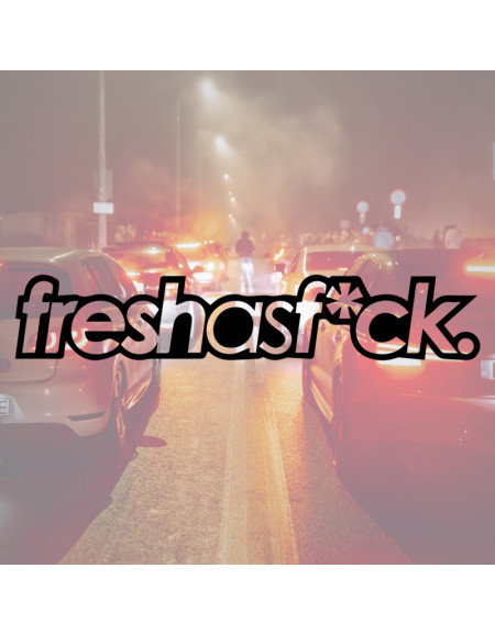 Fresh As Fuck - Naklejka